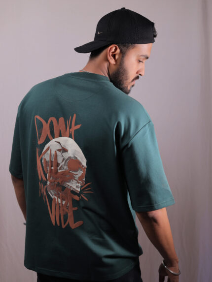 Don't Kill My Vibe Green Oversized T-Shirt